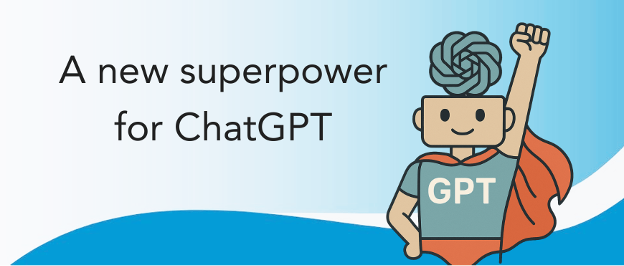 A new superpower for ChatGPT