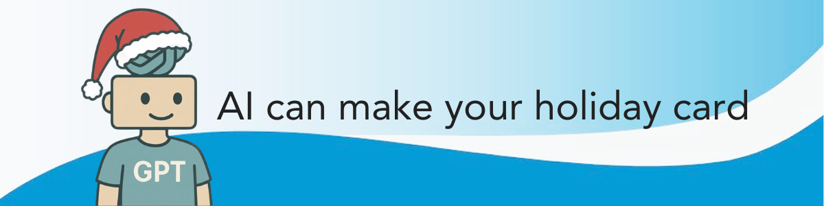 AI can make your holiday card