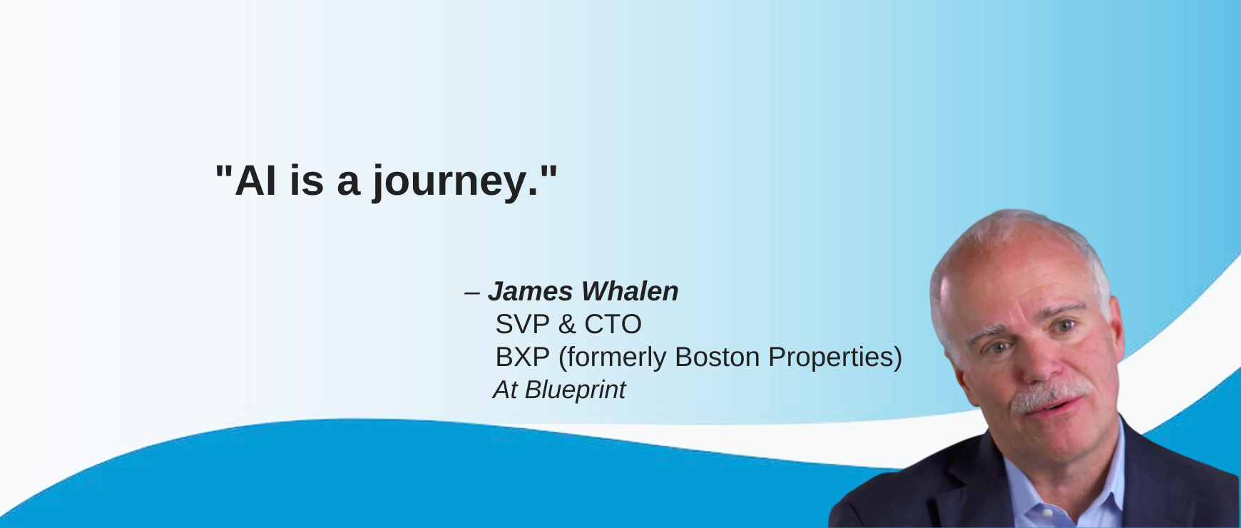 AI Quote of the Week James Whalen SVP & CTO BXP